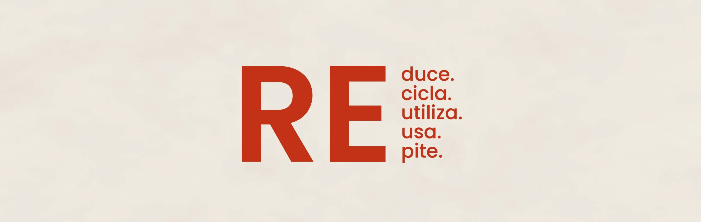 RE: duce, cicla, utiliza, usa, pite.